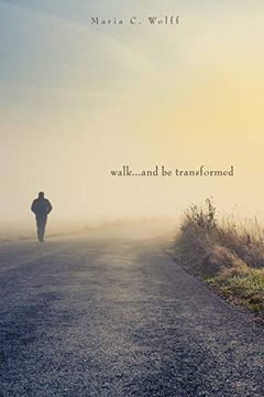 portada Walk. And be Transformed (in English)
