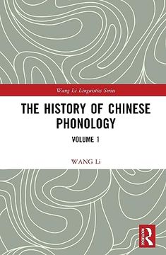 portada The History of Chinese Phonology: Volume 1 (Wang li Linguistics Series)