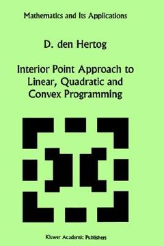 portada interior point approach to linear, quadratic and convex programming: algorithms and complexity (en Inglés)
