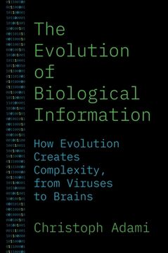portada The Evolution of Biological Information: How Evolution Creates Complexity, From Viruses to Brains (in English)
