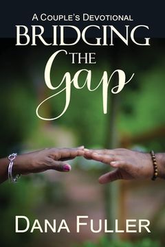 portada Bridging The Gap: A Couple's Devotional (en Inglés)