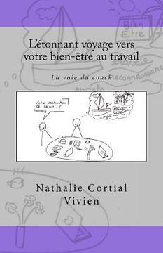 portada L'étonnant voyage vers votre bien-être au travail: La voie du coach (in French)