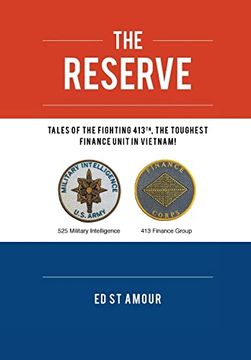 portada The Reserve: Tales of the Fighting 413Th, the Toughest Finance Unit in Vietnam!