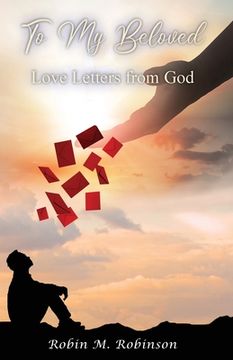 To My Beloved: Love Letters from God (en Inglés)