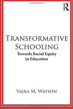 portada Transformative Schooling: Towards Racial Equity in Education (en Inglés)
