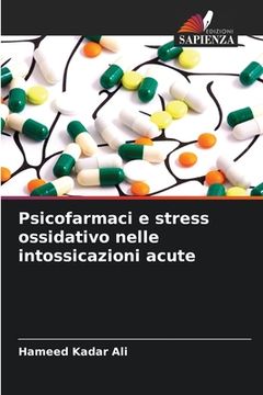 portada Psicofarmaci e stress ossidativo nelle intossicazioni acute (en Italiano)