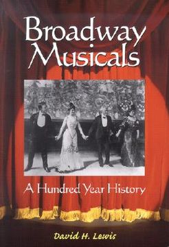 portada broadway musicals: a hundred year history (en Inglés)