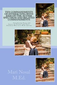 portada Ten Commandments Of Interacting With Kids On The Autism Spectrum And Related Commandments: Ten Commandments Of Interacting With Kids On The Autism Spe