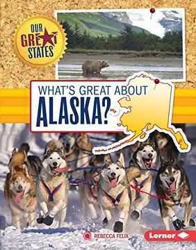 portada What's Great About Alaska? (Our Great States)