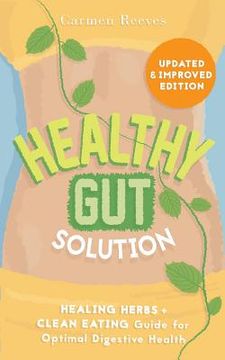 portada Healthy Gut Solution: Healing Herbs & Clean Eating Guide for Optimal Digestive Health (en Inglés)