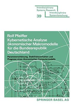 portada Kybernetische Analyse Ökonomischer Makromodelle für die Bundesrepublik Deutschland: Parameterschätzung, Stabilitätsverhalten und Prognose Eines. Systems Research) (en Alemán)