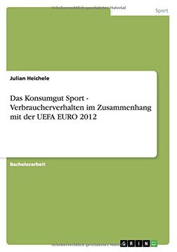 portada Das Konsumgut Sport - Verbraucherverhalten im Zusammenhang mit der UEFA EURO 2012