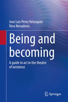 portada Being and Becoming: A Guide to ACT in the Theatre of Existence (en Inglés)