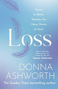 portada Loss: Poems to Better Weather the Many Waves of Grief (en Inglés)