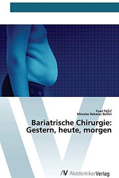portada Bariatrische Chirurgie: Gestern, Heute, Morgen (en Alemán)