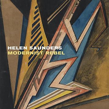 portada Helen Saunders: Modernist Rebel (en Inglés)