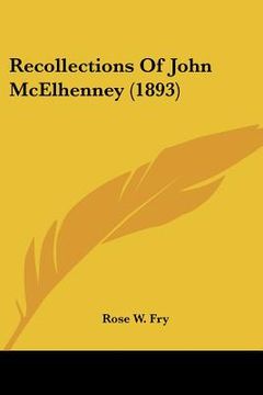 portada recollections of john mcelhenney (1893) (en Inglés)
