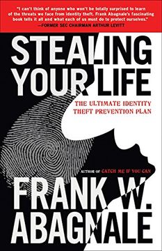 portada Stealing Your Life: The Ultimate Identity Theft Prevention Plan 