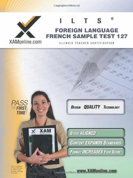 portada Ilts Foreign Language: French Sample Test 127 Teacher Certification Test Prep Study Guide (en Inglés)