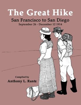 portada The Great Hike: San Francisco to San Diego, September 26 - December 12, 1914 (en Inglés)