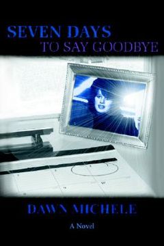 portada seven days to say goodbye (en Inglés)
