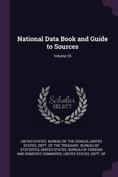 portada National Data Book and Guide to Sources; Volume 25 (en Inglés)