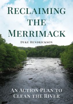 portada Reclaiming the Merrimack: An Action Plan to Clean the River (en Inglés)