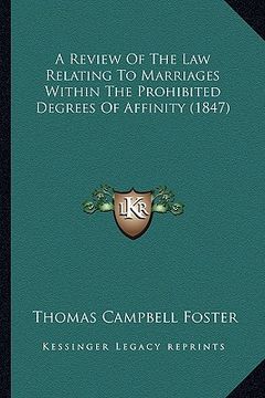 portada a review of the law relating to marriages within the prohibited degrees of affinity (1847) (in English)