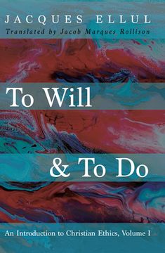 portada To Will & to do: An Introduction to Christian Ethics, Volume i 