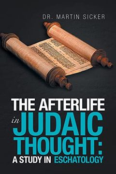 portada The Afterlife in Judaic Thought: A Study in Eschatology (en Inglés)