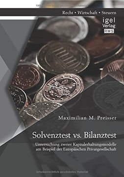 portada Solvenztest vs. Bilanztest: Untersuchung zweier Kapitalerhaltungsmodelle am Beispiel der Europäischen Privatgesellschaft (German Edition)
