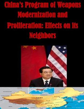 portada China's Program of Weapons Modernization and Proliferation: Effects on its Neighbors (in English)