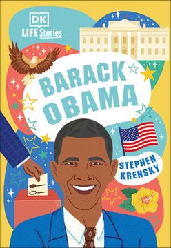 portada Dk Life Stories Barack Obama: Amazing People who Have Shaped our World (en Inglés)