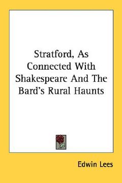 portada stratford, as connected with shakespeare and the bard's rural haunts