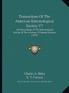 portada transactions of the american entomological society v7: and proceedings of the entomological section of the academy of natural sciences (1879) (in English)