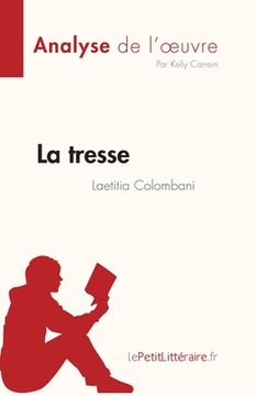 portada La tresse de Laetitia Colombani (Analyse de l'oeuvre): Résumé complet et analyse détaillée de l'oeuvre (en Francés)