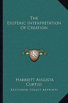 portada the esoteric interpretation of creation (en Inglés)