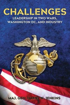portada Challenges: Leadership In Two Wars, Washington DC, and Industry (en Inglés)