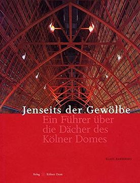 portada Jenseits der Gewölbe: Ein Führer Über die Dächer des Domes (in German)