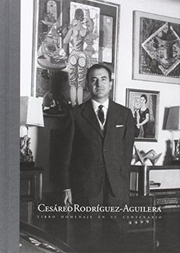 portada Cesï¿ ½Reo Rodrï¿ ½Guez-Aguilera. Libro Homenaje en su Centenario (in Spanish)