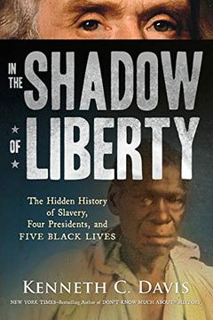 portada In the Shadow of Liberty: The Hidden History of Slavery, Four Presidents, and Five Black Lives (in English)