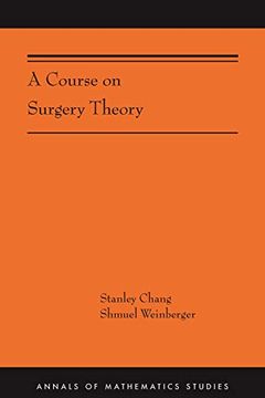 portada A Course on Surgery Theory: (Ams-211) (Annals of Mathematics Studies, 390)