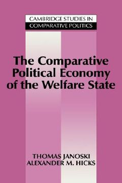 portada The Comparative Political Economy of the Welfare State Hardback (Cambridge Studies in Comparative Politics) (en Inglés)