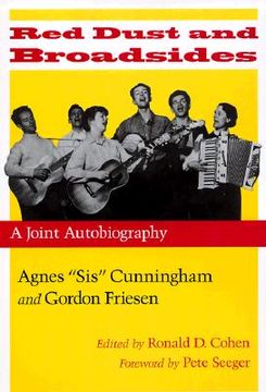 portada red dust and broadsides: a joint autobiography: agnes "sis" cunningham and gordon friesen