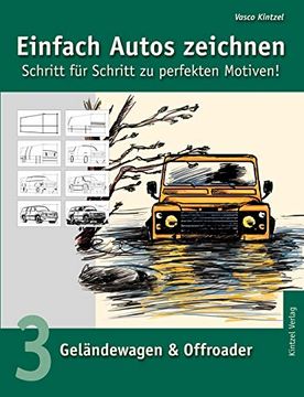 portada Einfach Autos Zeichnen - Schritt für Schritt zu Perfekten Motiven! Band 3: Geländewagen & Offroader (en Alemán)