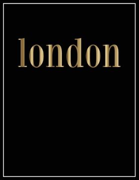 portada London: Gold and Black Decorative Book - Perfect for Coffee Tables, End Tables, Bookshelves, Interior Design & Home Staging Ad (en Inglés)