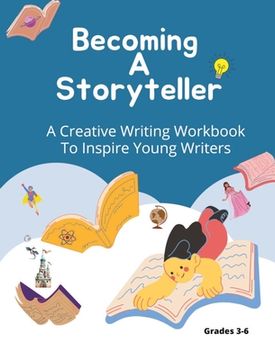 portada Becoming A Storyteller: A Creative Writing Workbook To Inspire Young Writers 