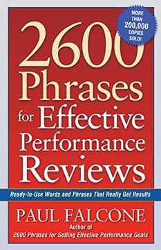 2600 Phrases for Effective Performance Reviews: Ready-To-Use Words and Phrases That Really get Results (en Inglés)