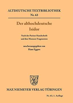 portada Der Althochdeutsche Isidor: Nach der Pariser Handschrift und den Monseer Fragmenten 