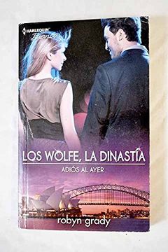 portada Adiós al Ayer: Los Wolfe, la Dinastía (4) (Harlequin Sagas) (in Spanish)